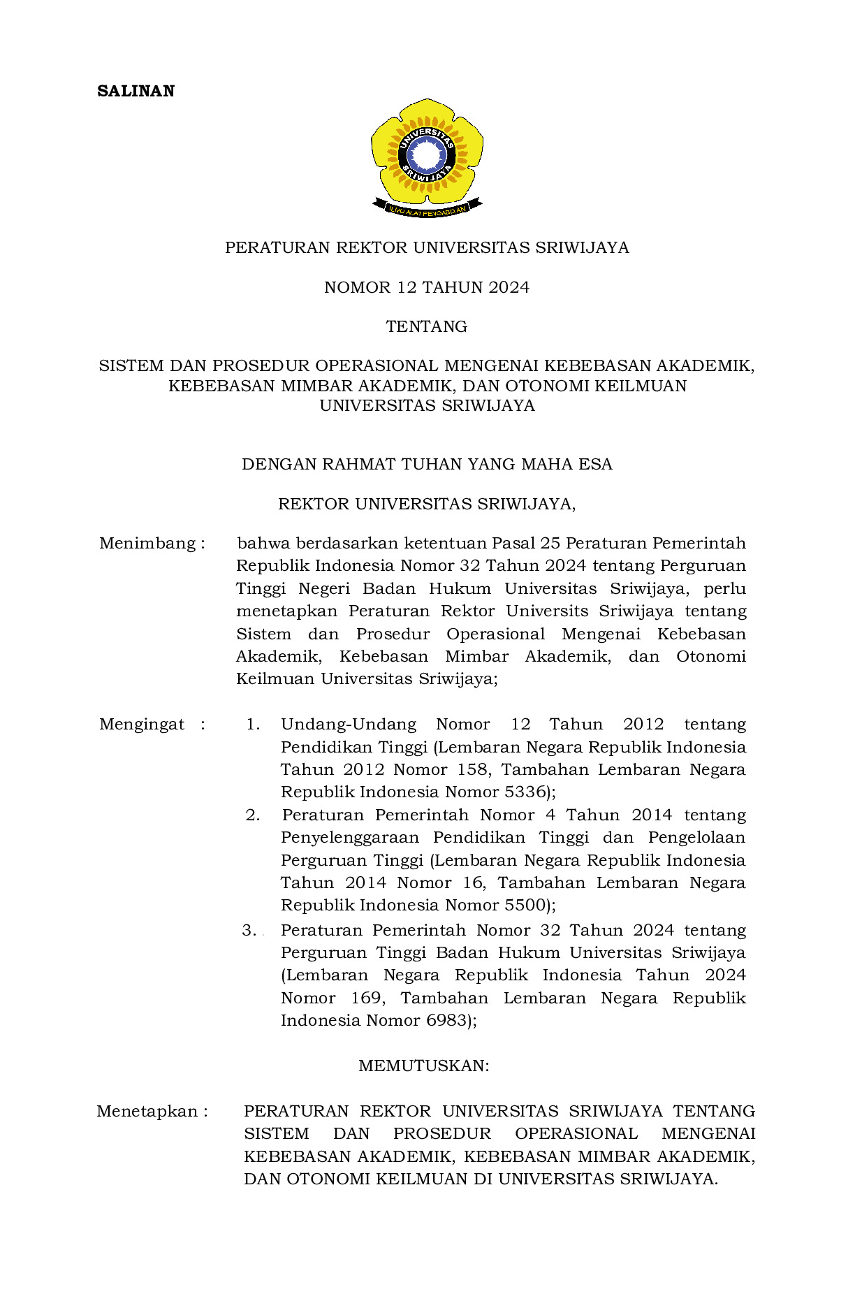 Peraturan Rektor Universitas Sriwijaya Nomor 12 Tahun 2024 tentang Sistem dan Prosedur Operasional Mengenai Kebebasan Akademik, Kebebasan Mimbar Akademik, dan Otonomi Keilmuan Universitas Sriwijaya