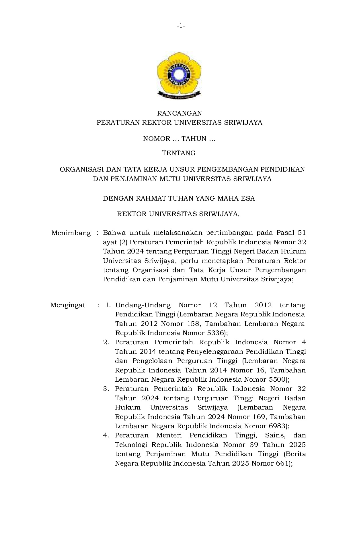 Rancangan Peraturan Rektor Universitas Sriwijaya tentang Organisasi dan Tata Kerja Unsur Pengembangan Pendidikan dan Penjaminan Mutu Universitas Sriwijaya